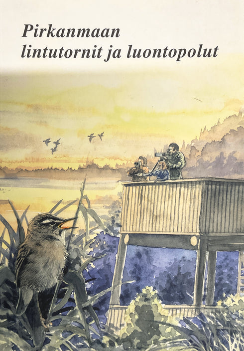 Pirkanmaan lintutornit ja luontopolut - Aro,S. ym. 2005