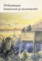 Pirkanmaan lintutornit ja luontopolut - Aro,S. ym. 2005