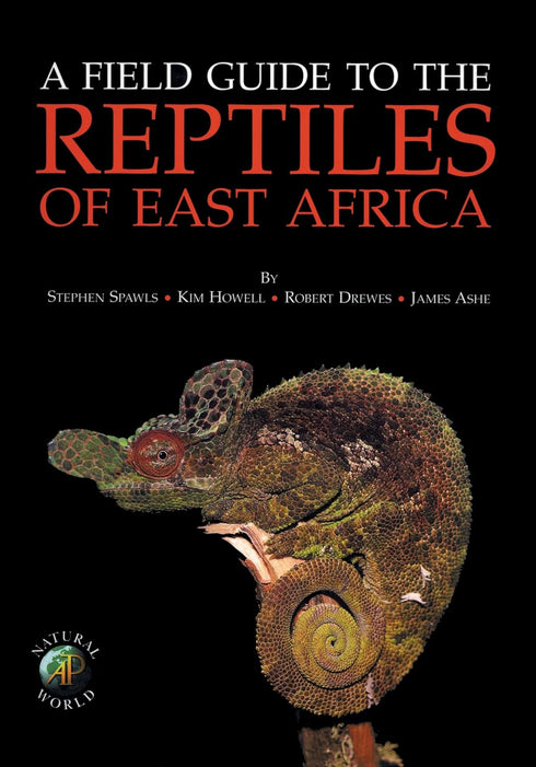 A Field Guide to the Reptiles of East Africa -  Stephen Spawls 2004
