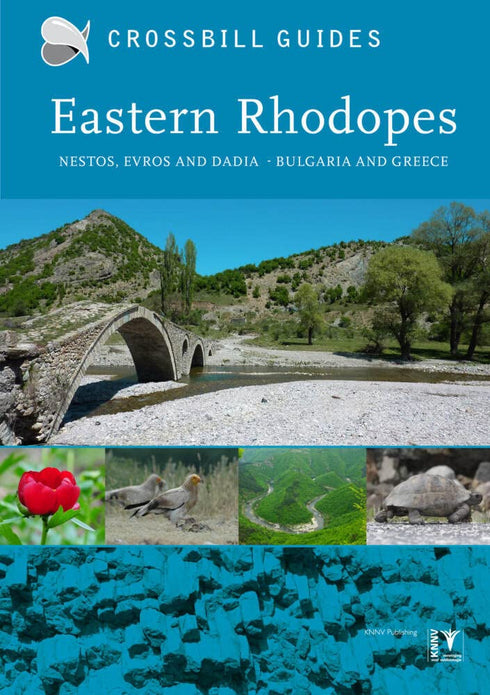 Crossbill Nature guide to Eastern Rhodopes - Nestos, Evros and Dadia - Bulgaria and Greece - Hilbers,D. 2013