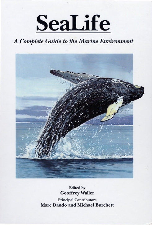 Sealife, A Guide to the Marine Environment - Burchett,M. & Dando,M. 2000