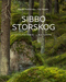 Sibbo Storskog - utflyktsmål i naturen - Seppo Parkkinen, Kai Hypén
