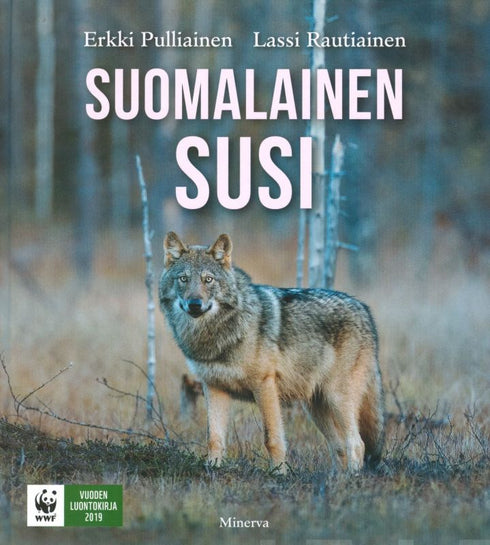 Suomalainen susi - Erkki Pulliainen ja Lassi Rautiainen 2019