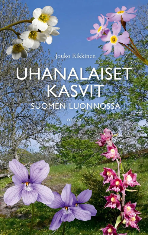Uhanalaiset kasvit Suomen luonnossa - Rikkinen, J. 2023