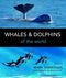 Whales & Dolphins of the World - Simmons,M. 2013