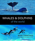 Whales & Dolphins of the World - Simmons,M. 2013