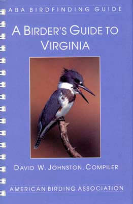 ABA, a birder’s Guide to Virginia (Johnston, D.W. 1999)