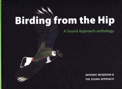 Birding from the Hip - McGeehan, A. 2009