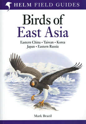 Birds of East Asia - Brazil, M. 2009