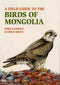 Birds of Mongolia - Ganbold, D. ja Smith, C., 2019