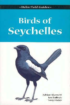 Birds of Seychelles (Skerrett, Bullock & Disley 2001)