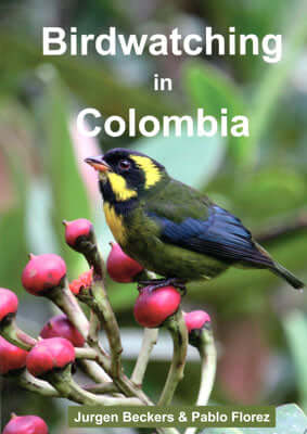Birdwatching in Colombia - Beckers, J. ym. 2013