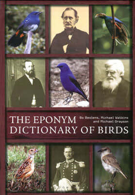 Eponym Dictionary of Birds - Beolens, B. ym. 2014