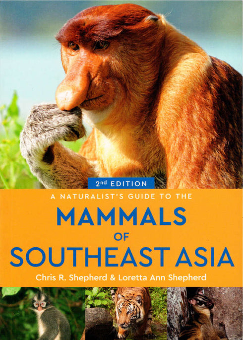 Naturalist's Guide to mammals of Southeast Asia - Shepherd, C., R. ym 2018