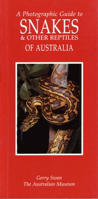 Photographic Guide to Snakes and other reptiles of Australia -Swan, G. 2003