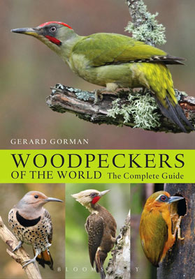 Woodpeckers of the world - Gorman, G. 2014