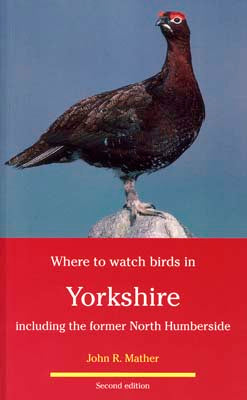 Where to Watch Birds in Yorkshire - Mather, J.R. 2.painos 1998
